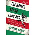 Jonathan Wilson: The Names Heard Long Ago