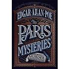 Edgar Allan Poe: The Paris Mysteries