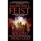 Raymond E Feist: Wrath Of A Mad God