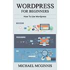 Michael McGinnis: Wordpress for Beginners