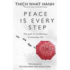 Thich Nhat Hanh: Peace Is Every Step