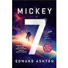 Edward Ashton: Mickey7