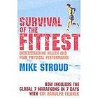 Mike Stroud: Survival Of The Fittest