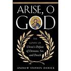 Andrew Damick: Arise, O God