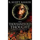 R Scott Bakker: The Thousandfold Thought