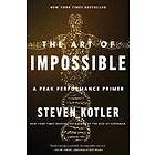 Steven Kotler: The Art of Impossible