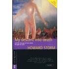 Howard Storm: My Descent into Death