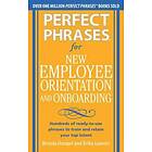 Brenda Hampel: Perfect Phrases for New Employee Orientation and Onboarding: Hundreds of ready-to-use phrases to train retain your top talent