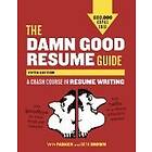 Yana Parker, Beth Brown: The Damn Good Resume Guide