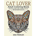 Gina Trowler: Cat Lover: Adult Coloring Book: Best Gifts for Mom, Dad, Friend, Women, Men and Adults Everywhere: Beautiful Cats Stress Relie