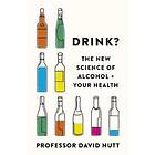 Professor David Nutt: Drink?