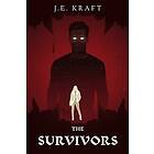 J E Kraft: The Survivors