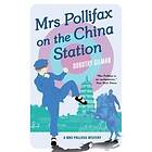 Dorothy Gilman: Mrs Pollifax on the China Station