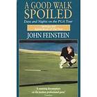 John Feinstein: A Good Walk Spoiled