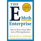 Michael E Gerber: The E-Myth Enterprise