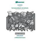 Babadada Gmbh: BABADADA black-and-white, svenska Schwiizerdutsch mit Artikeln, bildordbok s Bildwoerterbuech