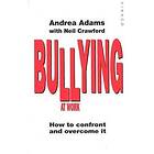 Andrea Adams: Bullying At Work