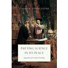 David N Livingstone: Putting Science in Its Place