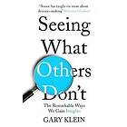 Gary Klein: Seeing What Others Don't