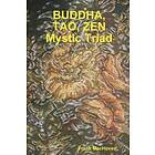 Frank MacHovec: BUDDA, TAO, ZEN Mystic Triad