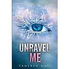 Tahereh Mafi - Unravel Me