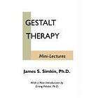 James S Simkin: Gestalt Therapy Mini Lectures