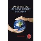 Jacques Attali: Une Breve Histoire De L'Avenir