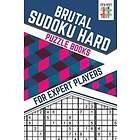 Senor Sudoku: Brutal Sudoku Hard Puzzle Books for Expert Players