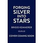 Brigid Kemmerer: Forging Silver into Stars