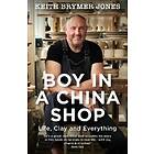 Keith Brymer Jones: Boy in a China Shop