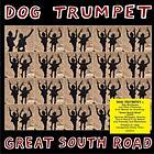 Dog Trumpet Great South Road Limited Edition LP