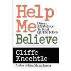 Cliffe Knechtle: Help Me Believe