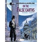 Pierre Christin: Valerian 7 On the False Earths