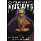 Dolores Cannon: Conversations with Nostradamus: Volume I His Prophecies Explained