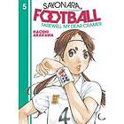 Naoshi Arakawa: Sayonara, Football 5