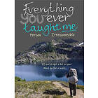 Person Irresponsible: Everything You Ever Taught Me