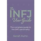 Sarah Kuhn: The INFJ User Guide