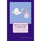 Sara Wickham: Inducing Labour