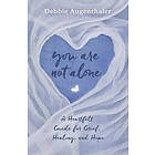 Debbie Augenthaler: You Are Not Alone