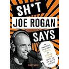 Mary Wood: Sh*t Joe Rogan Says