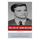 Charles River Editors: American Legends: The Life of John Belushi