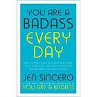 Jen Sincero: You Are a Badass Every Day