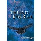 Jennifer Lynn: The Chalice and the Blade