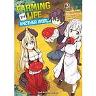 Kinosuke Naito: Farming Life In Another World Volume 3