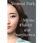 Yeonmi Park: Meine Flucht aus Nordkorea