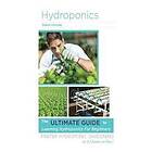 Sandy Patterlock: Hydroponics: The Ultimate Guide to Learning Hydroponics for Beginners: Master Hydroponic Gardening in 24 hours or less!