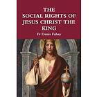 Fr Denis Fahey: The Social Rights of Jesus Christ the King