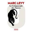 Marc Levy: Le crépuscule des fauves