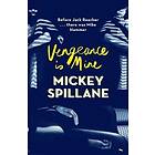 Mickey Spillane: Vengeance is Mine