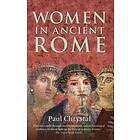 Paul Chrystal: Women in Ancient Rome